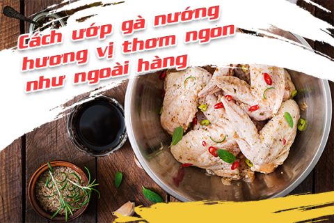 Cách Ướp Gà Trước Khi Quay